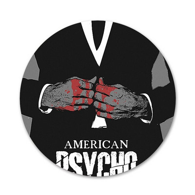 Americký psycho odznak brošňa špendlíky doplnky na oblečenie batoh dekorácia darček 58mm