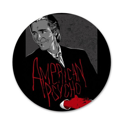 Americký psycho odznak brošňa špendlíky doplnky na oblečenie batoh dekorácia darček 58mm