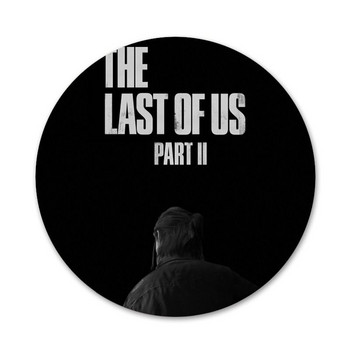 The Last Of Us 2 Нова значка Брошка Игли Аксесоари за дрехи Раница Декорация подарък