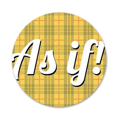 Clueless ugh as if Bedž Broš Igla Dodaci Za Odjeću Ruksak Dekoracija Poklon 58 mm