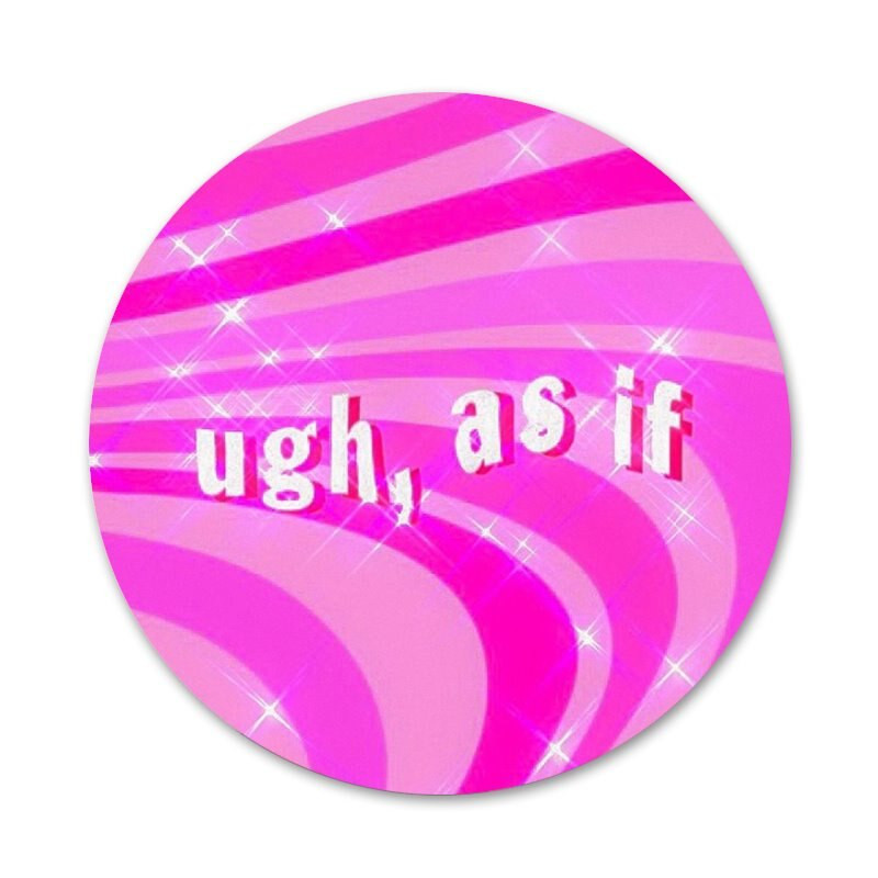 Clueless ugh as if Bedž Broš Igla Dodaci Za Odjeću Ruksak Dekoracija Poklon 58 mm