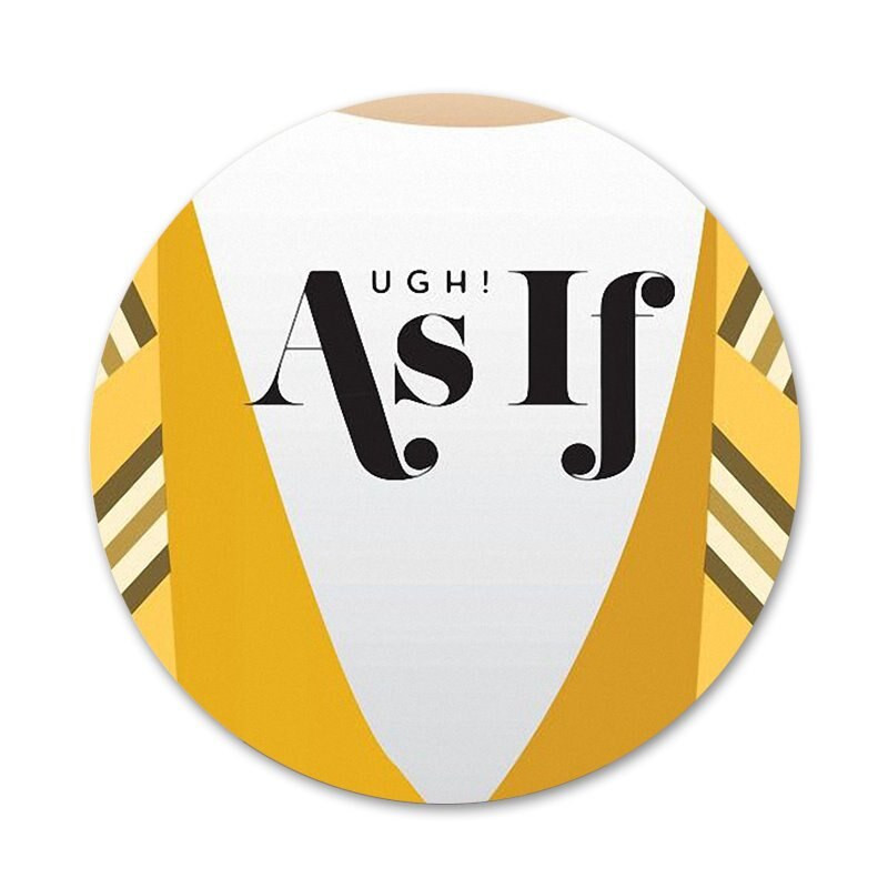 Clueless ugh as if Bedž Broš Igla Dodaci Za Odjeću Ruksak Dekoracija Poklon 58 mm