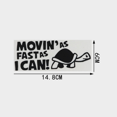 QYPF autómatrica "Moving As Fast as I Can" Vicces autós fényvisszaverő matrica autós matricák, fekete csíkkal C8-0151