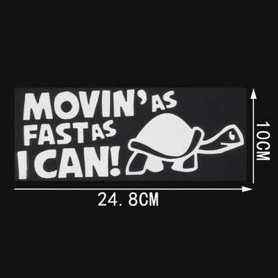 QYPF autómatrica "Moving As Fast as I Can" Vicces autós fényvisszaverő matrica autós matricák, fekete csíkkal C8-0151