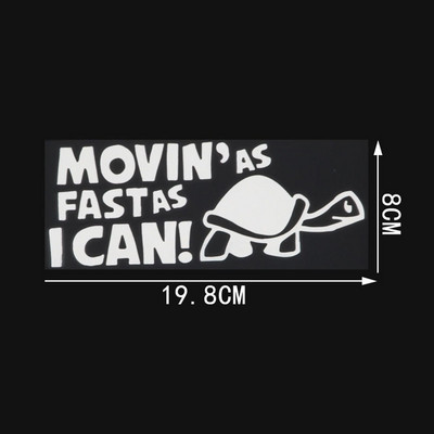 QYPF autómatrica "Moving As Fast as I Can" Vicces autós fényvisszaverő matrica autós matricák, fekete csíkkal C8-0151