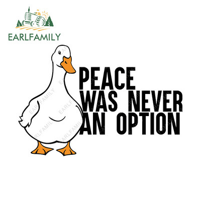 EARLFAMILY 13 cm za Goose Meme Peace Was Never An Option Naljepnice za automobile otporne na ogrebotine Kreativne naljepnice za karavan Vinilna folija za automobil
