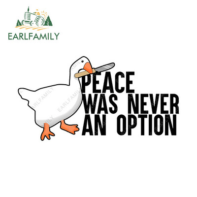 EARLFAMILY 13 cm za Goose Meme Peace Was Never An Option Naljepnice za automobile otporne na ogrebotine Kreativne naljepnice za karavan Vinilna folija za automobil
