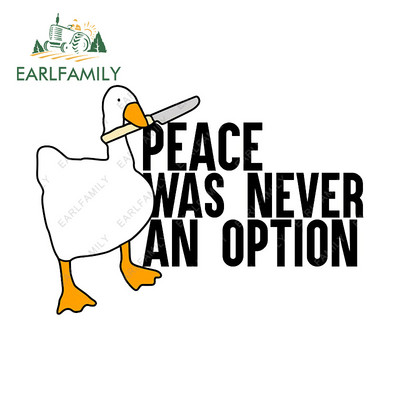 EARLFAMILY 13 cm za Goose Meme Peace Was Never An Option Naljepnice za automobile otporne na ogrebotine Kreativne naljepnice za karavan Vinilna folija za automobil