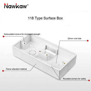 Nawkaw 118 Τύπος εξωτερικής τοποθέτησης Σκούρο κιβώτιο Εφαρμογή στον τυπικό διακόπτη και υποδοχή AU των ΗΠΑ Λευκό κουτί διακλάδωσης