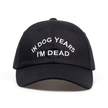 IN DOG YEARS I\'M DEAD dad шапка 100% памук Азбука Цитати бродерия Бейзболна шапка Snapback Унисекс модни шапки за свободното време