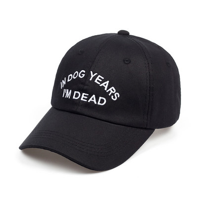 IN DOG YEARS I`M DEAD tatin šešir 100% pamuk Alphabet Quotations vez Baseball Cap Snapback Unisex modne kape za slobodno vrijeme