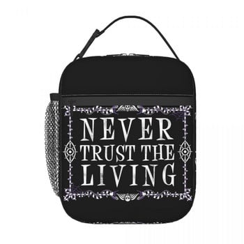 Ποτέ μην εμπιστεύεστε The Living Insulated Lunch Bags Goth Occult Halloween Witch Quote Φορητό ψυγείο Θερμικό φαγητό Κουτί μεσημεριανού γεύματος Εργασία Ταξίδια