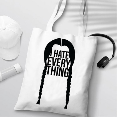 i Hate Everything Wednesday Addams sac de cumpărături shopper bolsas de tela geantă de mână canvas bag grocery boodschappentas net grab de pânză