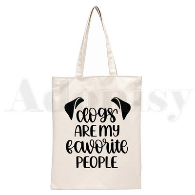 Suņi ir mani mīļākie cilvēki Ikdienas smieklīgas rokassomas Plecu somas Ikdienas iepirkšanās meiteņu rokassomas Sievietēm Eleganta audekla soma
