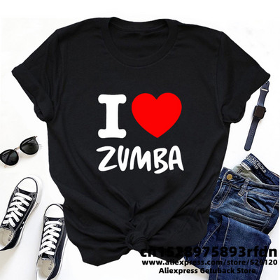 Tricou I Love Zumba Streetweawr Femei Fitness Antrenament Zumba Dance Tricou Femei Top de vară Tricou de bază din bumbac cu mânecă scurtă