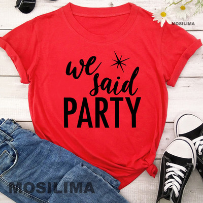 Aš pasakiau „Taip“ Mes pasakėme, kad vakarėlis Juokingas mergvakario marškinėliai Moteriški drabužiai Vestuviniai madingi marškinėliai 1PAC