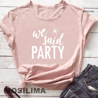 Aš pasakiau „Taip“ Mes pasakėme, kad vakarėlis Juokingas mergvakario marškinėliai Moteriški drabužiai Vestuviniai madingi marškinėliai 1PAC