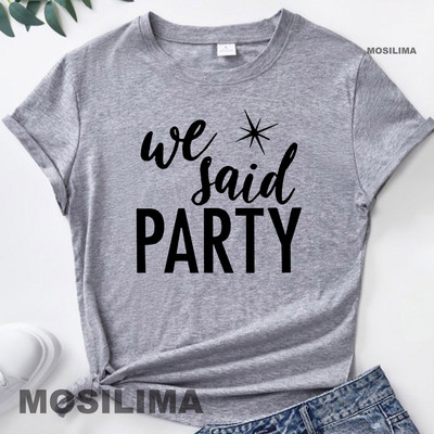 Aš pasakiau „Taip“ Mes pasakėme, kad vakarėlis Juokingas mergvakario marškinėliai Moteriški drabužiai Vestuviniai madingi marškinėliai 1PAC