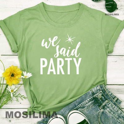 Aš pasakiau „Taip“ Mes pasakėme, kad vakarėlis Juokingas mergvakario marškinėliai Moteriški drabužiai Vestuviniai madingi marškinėliai 1PAC