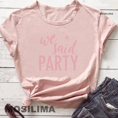 Aš pasakiau „Taip“ Mes pasakėme, kad vakarėlis Juokingas mergvakario marškinėliai Moteriški drabužiai Vestuviniai madingi marškinėliai 1PAC