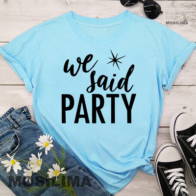 Aš pasakiau „Taip“ Mes pasakėme, kad vakarėlis Juokingas mergvakario marškinėliai Moteriški drabužiai Vestuviniai madingi marškinėliai 1PAC