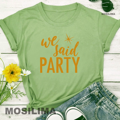 Aš pasakiau „Taip“ Mes pasakėme, kad vakarėlis Juokingas mergvakario marškinėliai Moteriški drabužiai Vestuviniai madingi marškinėliai 1PAC