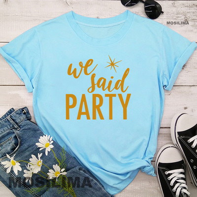 Aš pasakiau „Taip“ Mes pasakėme, kad vakarėlis Juokingas mergvakario marškinėliai Moteriški drabužiai Vestuviniai madingi marškinėliai 1PAC