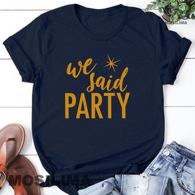 Aš pasakiau „Taip“ Mes pasakėme, kad vakarėlis Juokingas mergvakario marškinėliai Moteriški drabužiai Vestuviniai madingi marškinėliai 1PAC