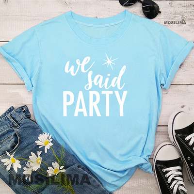 Aš pasakiau „Taip“ Mes pasakėme, kad vakarėlis Juokingas mergvakario marškinėliai Moteriški drabužiai Vestuviniai madingi marškinėliai 1PAC