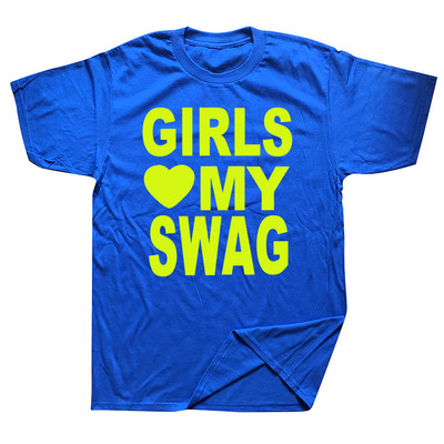 GIRLS LOVE MY SWAG Funny Vintage Cotton Summer Vīriešu Jaunums Streetwear T-krekls Sieviešu ikdienas Streetwear EU Size Top Tee
