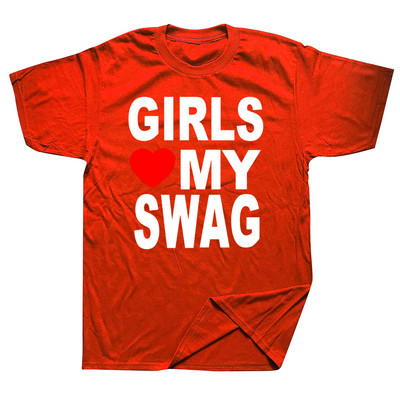 GIRLS LOVE MY SWAG Funny Vintage Cotton Summer Vīriešu Jaunums Streetwear T-krekls Sieviešu ikdienas Streetwear EU Size Top Tee