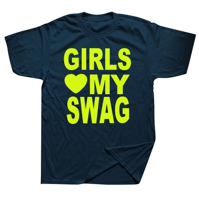 GIRLS LOVE MY SWAG Funny Vintage Cotton Summer Vīriešu Jaunums Streetwear T-krekls Sieviešu ikdienas Streetwear EU Size Top Tee