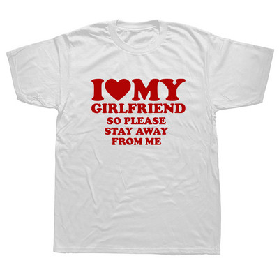 Juokingi „I Love Heart My Girlfriend“ marškinėliai Grafiški medvilniniai gatvės drabužiai trumpomis rankovėmis „O-neck“ Gimtadienio dovana marškinėliai Vyriški drabužiai