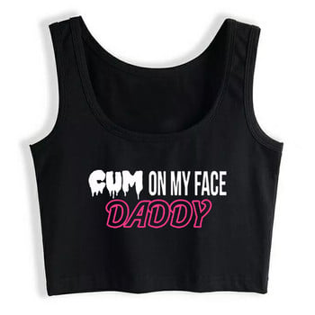 Στο πρόσωπό μου Daddy Text Design Sexy Slim Fit Crop Top Hotwife Fun Flirty Harajuku Print Tank Tops Sugar Baby Camisole