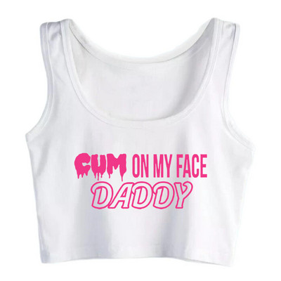 Στο πρόσωπό μου Daddy Text Design Sexy Slim Fit Crop Top Hotwife Fun Flirty Harajuku Print Tank Tops Sugar Baby Camisole