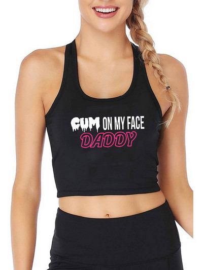 On My Face Daddy Text Design Sexy Slim Fit Crop Top Hotwife Umor Fun Flirty Harajuku Print Tank Tops Sugar Baby Camisole