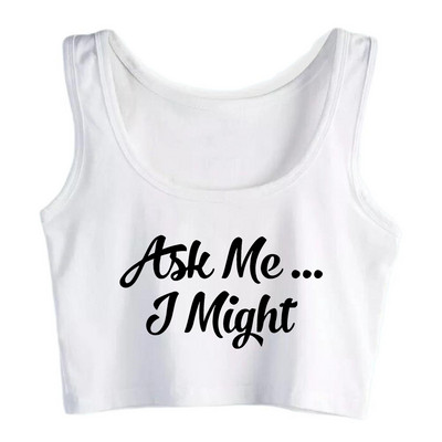 Ask Me Might Naughty Flörty Tease Szexi karcsú Crop Top Swinger Humoros alsónadrág Hotwife pamut légáteresztő camisole