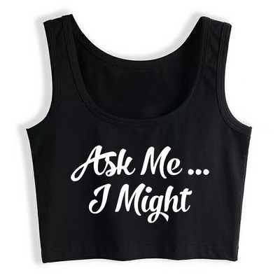 Ask Me Might Naughty Flörty Tease Szexi karcsú Crop Top Swinger Humoros alsónadrág Hotwife pamut légáteresztő camisole