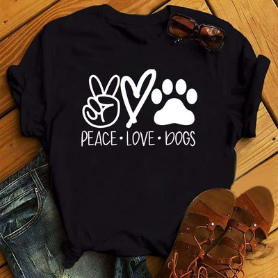 Peace Love Dogs Nyomtatott Női póló Divatos Vintage Grafikus nyomdai póló Vicces póló Harajuku nyári póló Női felsők