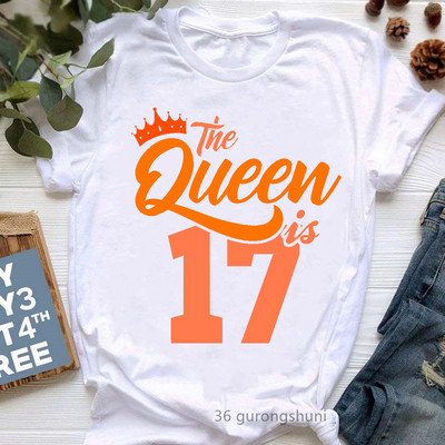 The Queen Of Sweet 16 születésnapi ajándék felsők lányoknak póló női fehér alkalmi póló női harajuku ing Kawaii ruhák