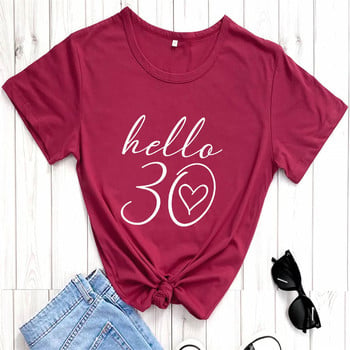 Hello 30 New Arrival Casual Funny T Shirt Hello Thirty Shirt 30th Birthday Birthday Party Birthday Tees Δώρο για το CBXZ της