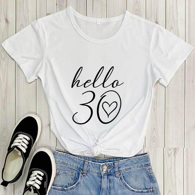 Hello 30 New Arrival Ležerna smiješna majica Hello Thirty Shirt Majica za 30. rođendan Birthday Party Tees Poklon za nju CBXZ