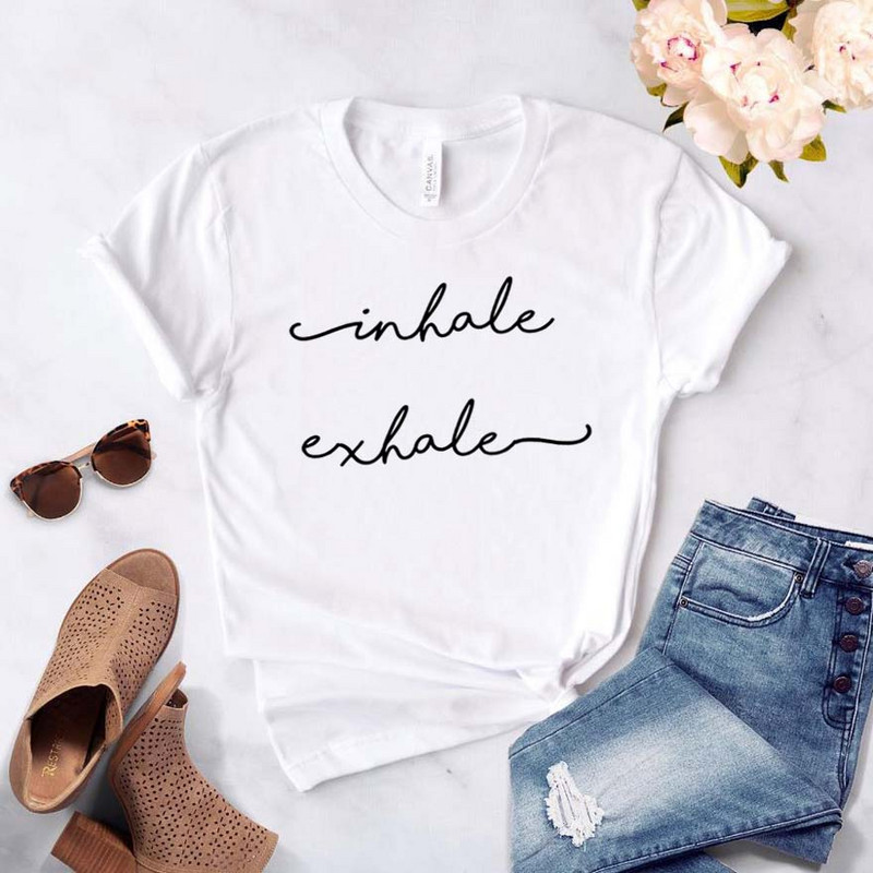 Inhale Exhale Imprimeu Tricou pentru femei Bumbac Hipster Tricou amuzant Cadou Lady Yong Girl Top Tricou Drop Ship ZY-455