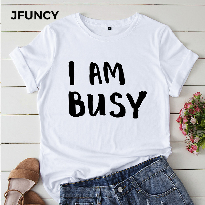 JFUNCY 100% bavlnené letné tričko I AM BUSY dámske tričko s potlačou písmena s krátkym rukávom, dámske tričko