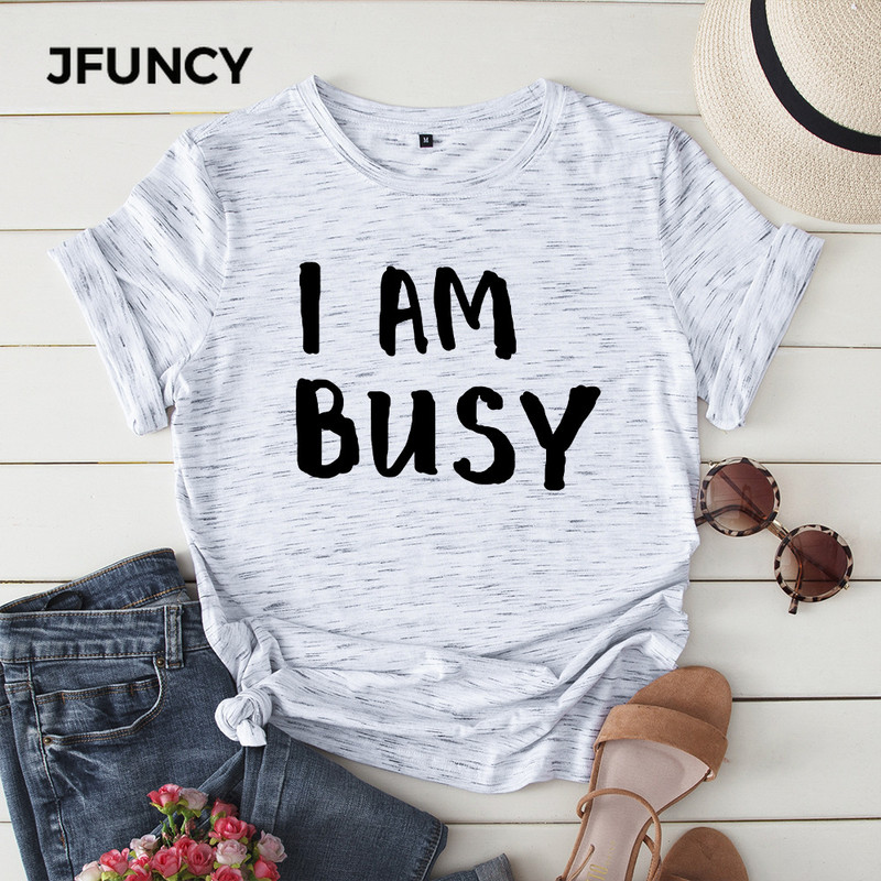 JFUNCY 100% bavlnené letné tričko I AM BUSY dámske tričko s potlačou písmena s krátkym rukávom, dámske tričko