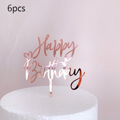 6 vnt Happy Birthday torto dangtelis Rose Gold Akrilinis gimtadienio torto dangtelis, skirtas kūdikių vakarėliui, gimtadienio vakarėlio reikmenys Tortų papuošimams