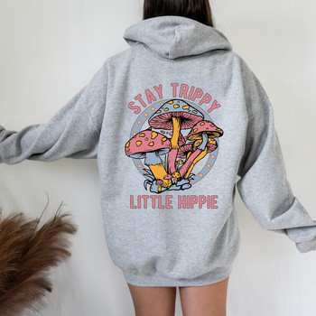 Stay Trippy Little Hippie Sweatshirt Суичър с качулка Mushroom Суичъри с качулка Ретро хипи суичъри Nature Lover Пуловер Растителни дрехи