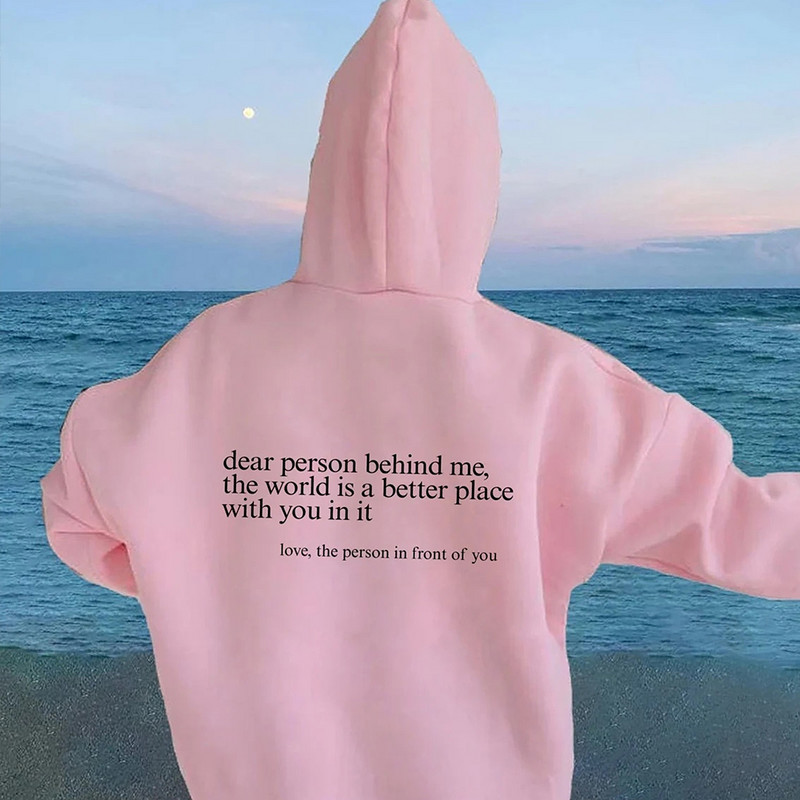 Dear Person Behind Me Hoodie Funny Dear Person Behind Me Positive quotes Αισθητικό πουλόβερ Μοντέρνα ψυχική υγεία Be Kind Hoodies