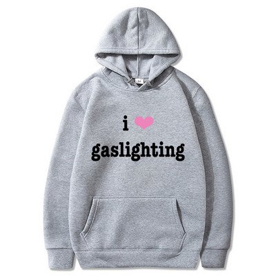 I Love Gaslighting Hoodie s printom slova Muškarci Žene Ležerne majice s kapuljačom Unisex Odjeća dugih rukava Harajuku Streetwear