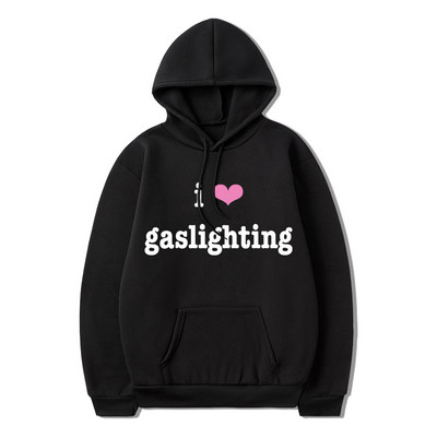 I Love Gaslighting Hoodie s printom slova Muškarci Žene Ležerne majice s kapuljačom Unisex Odjeća dugih rukava Harajuku Streetwear